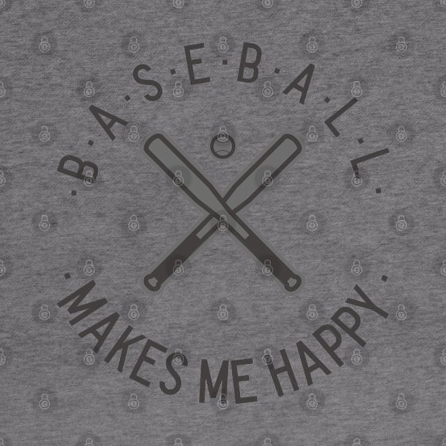 Baseball makes me happy by Fun Graffix!